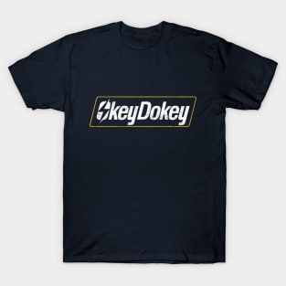 Okey Dokey! T-Shirt